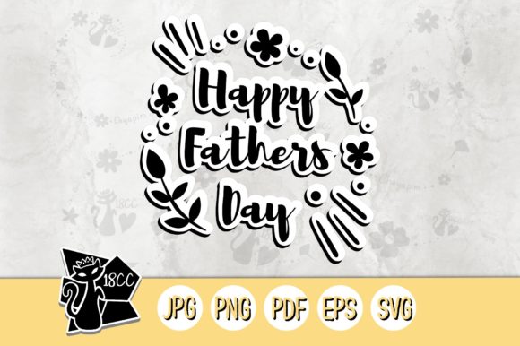Happy Fathers Day Graphics for Crafts & Marketing